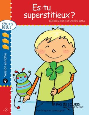 Cover of the book Es-tu superstitieux ? - version enrichie by Béatrice M. Richet