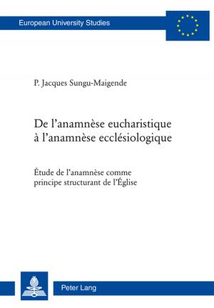 Cover of the book De lanamnèse eucharistique à lanamnèse ecclésiologique by Ina Pick