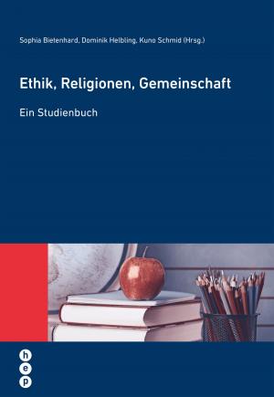 Cover of the book Ethik, Religionen, Gemeinschaft by lic. phil. I, dipl. publ. Martin Blatter, lic. phil Fabia Hartwagner