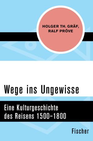 Cover of the book Wege ins Ungewisse by Prof. Dr. Andreas Eckert