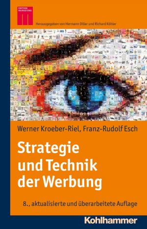 Cover of the book Strategie und Technik der Werbung by Sebastian Euler, Marc Walter, Harald Freyberger, Rita Rosner, Günter H. Seidler, Rolf-Dieter Stieglitz, Bernhard Strauß