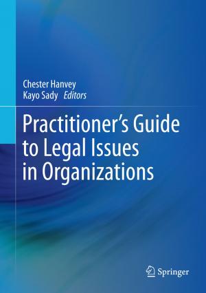 Cover of the book Practitioner's Guide to Legal Issues in Organizations by Stephen Lynch