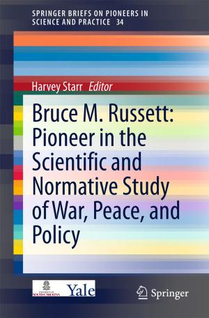 Cover of the book Bruce M. Russett: Pioneer in the Scientific and Normative Study of War, Peace, and Policy by Valery Serov