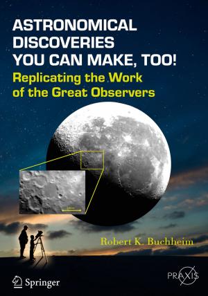 Cover of the book Astronomical Discoveries You Can Make, Too! by Luciana Takata Gomes, Laécio Carvalho de Barros, Barnabas Bede