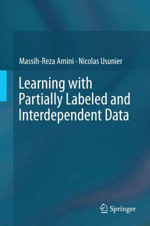 Cover of the book Learning with Partially Labeled and Interdependent Data by Enyinna Nwauche