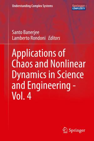 Cover of the book Applications of Chaos and Nonlinear Dynamics in Science and Engineering - Vol. 4 by Nicholas Apazidis, Veronica Eliasson