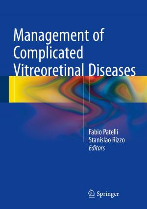 Cover of the book Management of Complicated Vitreoretinal Diseases by Pedro Ponce-Cruz, Arturo Molina, Brian MacCleery