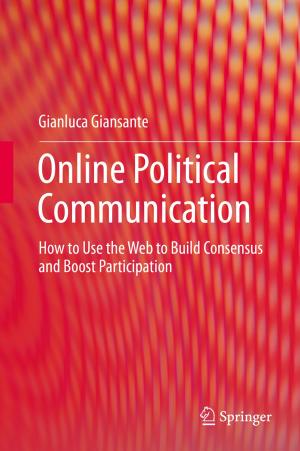 Cover of the book Online Political Communication by Honggang Wang, Hua Fang, Chonggang Wang, Md Shaad Mahmud