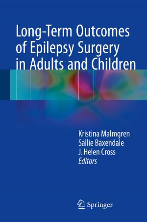 Cover of the book Long-Term Outcomes of Epilepsy Surgery in Adults and Children by Bodhisatwa Hazra, David A. Wood, Devleena  Mani, Pradeep K. Singh, Ashok K. Singh