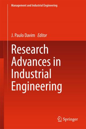 Cover of the book Research Advances in Industrial Engineering by Aloke Paul, Tomi Laurila, Vesa Vuorinen, Sergiy V. Divinski