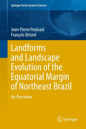 Cover of the book Landforms and Landscape Evolution of the Equatorial Margin of Northeast Brazil by Andrew Abel, Amir Hussain