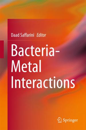 Cover of the book Bacteria-Metal Interactions by Yingjiu Li, Qiang Yan, Robert H. Deng
