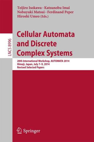 Cover of the book Cellular Automata and Discrete Complex Systems by Stefanie Auge-Dickhut, Bernhard Koye, Axel Liebetrau