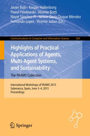 Cover of the book Highlights of Practical Applications of Agents, Multi-Agent Systems, and Sustainability: The PAAMS Collection by Fanbiao Li, Peng Shi, Ligang Wu