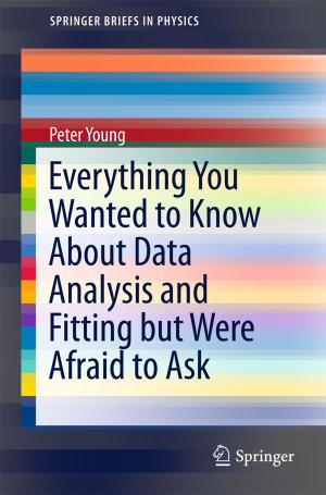Book cover of Everything You Wanted to Know About Data Analysis and Fitting but Were Afraid to Ask