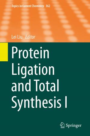 Cover of the book Protein Ligation and Total Synthesis I by Li M. Chen, Zhixun Su, Bo Jiang