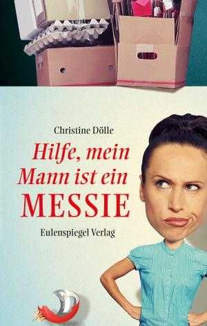 Cover of the book Hilfe, mein Mann ist ein Messie by Judith Burke