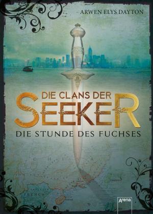 Cover of Die Clans der Seeker (1). Die Stunde des Fuchses
