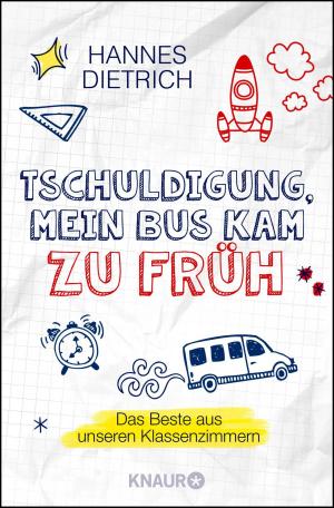 Cover of the book Tschuldigung, mein Bus kam zu früh by Ursula Poznanski