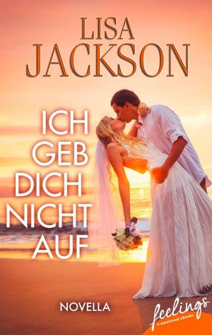 Book cover of Ich geb´ Dich nicht auf