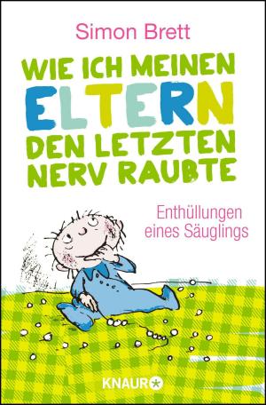 Cover of the book Wie ich meinen Eltern den letzten Nerv raubte by Thomas Wieczorek