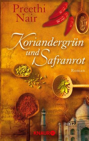 Cover of the book Koriandergrün und Safranrot by Andreas Franz