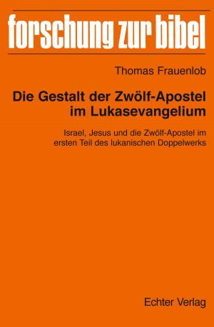 Cover of Die Gestalt der Zwölf-Apostel im Lukasevangelium