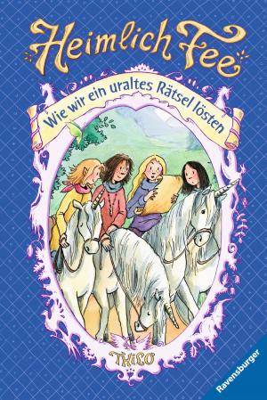 Cover of the book Heimlich Fee 6: Wie wir ein uraltes Rätsel lösten by Anne C. Voorhoeve