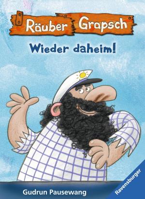 Cover of the book Räuber Grapsch: Wieder daheim! (Band 12) by Fabian Lenk
