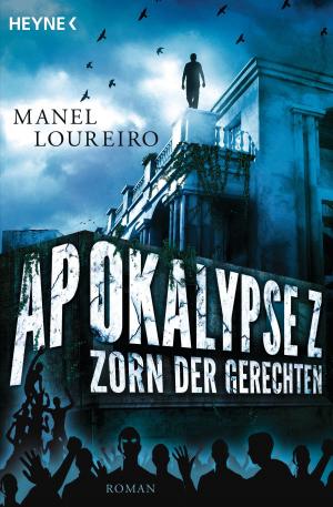 Cover of the book Apokalypse Z – Zorn der Gerechten by Larry Niven, David Gerrold