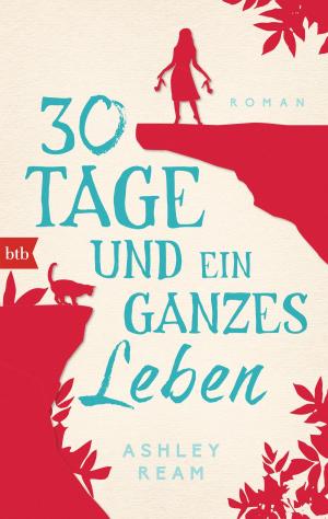 Cover of the book 30 Tage und ein ganzes Leben by Karen Cleveland