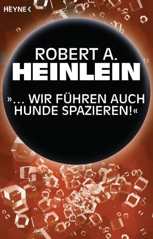 Cover of the book "… Wir führen auch Hunde spazieren” by Richard Morgan, Wolfgang Jeschke