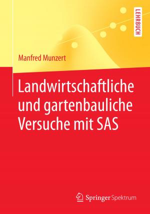 Cover of the book Landwirtschaftliche und gartenbauliche Versuche mit SAS by David VanHoose