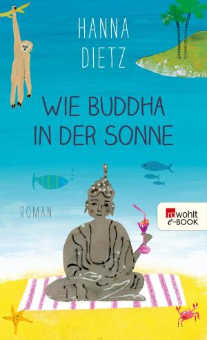 Cover of the book Wie Buddha in der Sonne by Stefan Slupetzky