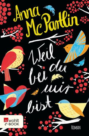 Cover of the book Weil du bei mir bist by Mona Hanke
