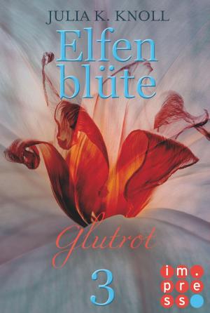 Cover of the book Glutrot (Elfenblüte, Teil 3) by Jennifer Wolf
