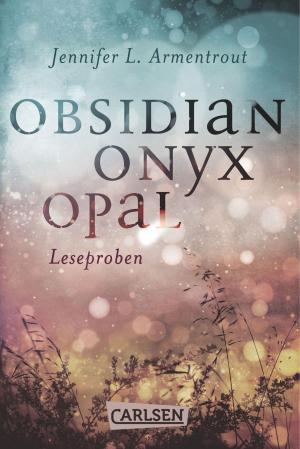 Cover of the book Obsidian: Obsidian. Onyx. Opal. Leseproben by Ewa A.