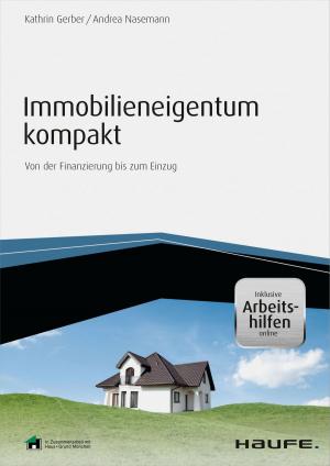 Cover of the book Immobilieneigentum kompakt - inkl. Arbeitshilfen online by Michael Hauff, Hanno Musielack