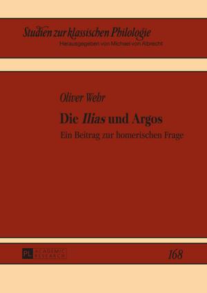 Cover of the book Die «Ilias» und Argos by 
