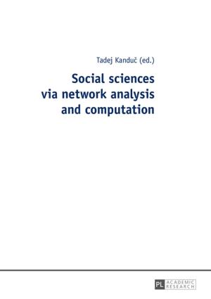 Cover of the book Social sciences via network analysis and computation by Daniel Markus Kombacher