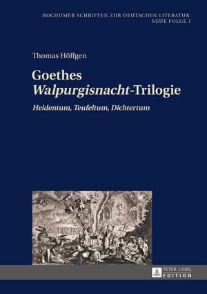 Cover of the book Goethes «Walpurgisnacht»-Trilogie by Silvia Gáliková