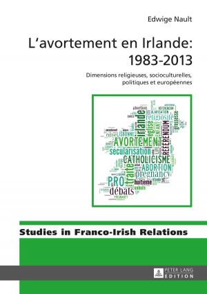 Cover of the book Lavortement en Irlande : 19832013 by Agnieszka Nowicka