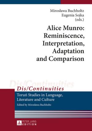 Cover of the book Alice Munro: Reminiscence, Interpretation, Adaptation and Comparison by 