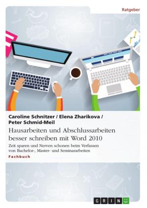 Cover of the book Hausarbeiten und Abschlussarbeiten besser schreiben mit Word 2010 by Mohamed Sghir Syad
