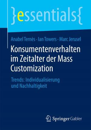 Cover of the book Konsumentenverhalten im Zeitalter der Mass Customization by Gerhard Hilt, Peter Rinze
