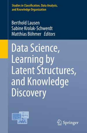 Cover of the book Data Science, Learning by Latent Structures, and Knowledge Discovery by Wolfgang W. Osterhage