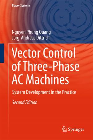 Cover of the book Vector Control of Three-Phase AC Machines by Albert L. Baert, G. Delorme, Y. Ajavon, P.H. Bernard, J.C. Brichaux, M. Boisserie-Lacroix, J-M. Bruel, A.M. Brunet, P. Cauquil, J.F. Chateil, P. Brys, H. Caillet, C. Douws, J. Drouillard, M. Cauquil, F. Diard, P.M. Dubois, J-F. Flejou, J. Grellet, N. Grenier, P. Grelet, B. Maillet, G. Klöppel, G. Marchal, F. Laurent, D. Mathieu, E. Ponette, A. Rahmouni, A. Roche, H. Rigauts, E. Therasse, B. Suarez, V. Vilgrain, P. Taourel, J.P. Tessier, W. Van Steenbergen, J.P. Verdier