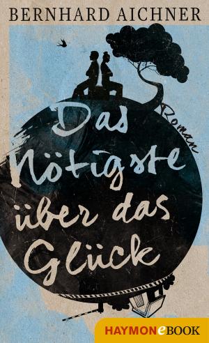 Cover of the book Das Nötigste über das Glück by Klaus Merz