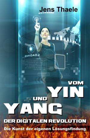 Cover of the book Vom Yin und Yang der digitalen Revolution by Why-Not