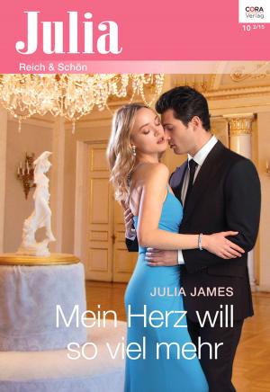 Cover of the book Mein Herz will so viel mehr by Catherine Mann